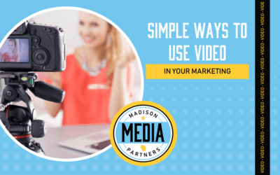 Simple Ways to Start Using Video in Your Marketing